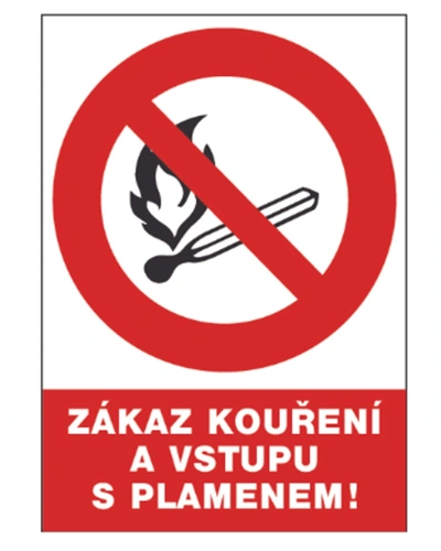 Zákaz kouření a vstupu s plamenem Zákaz kouření a vstupu s plamenem