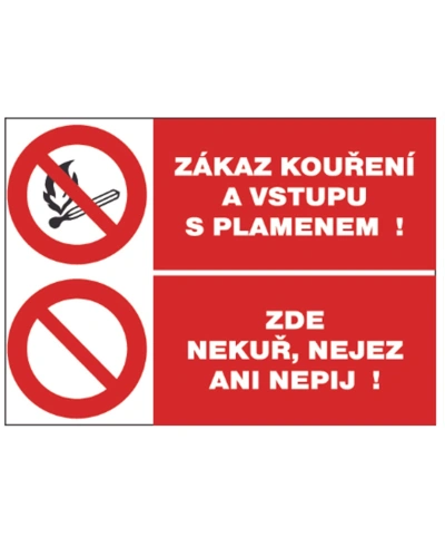 Zákaz kouření a vstupu s plamenem-Nekuř, nejez a nepij Zákaz kouření a vstupu s plamenem-Nekuř, nejez a nepij