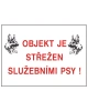 Pozor- Objekt střežen služebními psy Pozor- Objekt střežen služebními psy