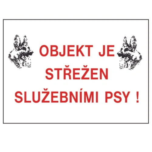 Pozor- Objekt střežen služebními psy Pozor- Objekt střežen služebními psy